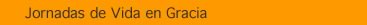 Jornadas de Vida en Gracia